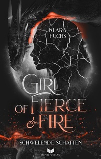 Vorderes Coverbild Girl Of Fierce & Fire: Schwelende Schatten