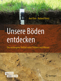 Vorderes Coverbild Unsere Böden entdecken – Die verborgene Vielfalt unter Feldern und Wiesen