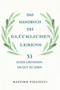 Vorderes Coverbild Das Handbuch des glücklichen Lebens
