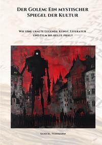 Vorderes Coverbild Der Golem: Ein mystischer Spiegel der Kultur