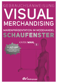 Vorderes Coverbild Gebrauchsanweisung Visual Merchandising Band 1 Schaufenster