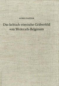 Vorderes Coverbild Das keltisch-römische Gräberfeld von Wederath-Belginum