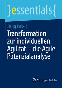 Vorderes Coverbild Transformation zur individuellen Agilität – die Agile Potenzialanalyse