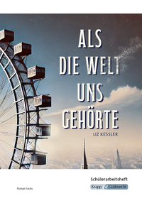 Vorderes Coverbild Als die Welt uns gehört – Liz Kessler – Schülerarbeitsheft