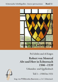 Vorderes Coverbild Robert von Monreal, Abt und Herr in Echternach 1506 - 1539