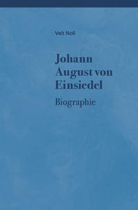 Vorderes Coverbild Johann August von Einsiedel (1754-1837) - Leben, Denkweise und Quellen