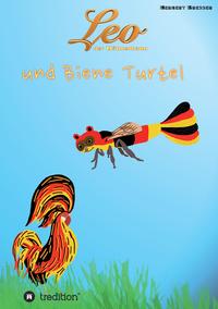 Vorderes Coverbild Leo, der Mähnenhahn und Biene Turtel