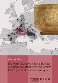 Vorderes Coverbild Die Verbreitung von Terra Sigillata aus den Manufakturen von Arezzo, Pisa, Lyon und La Graufesenque