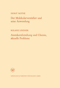 Vorderes Coverbild Der Molekularverstärker und seine Anwendung / Atomkernforschung und Chemie, aktuelle Probleme