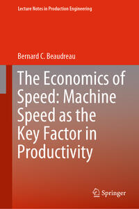 Vorderes Coverbild The Economics of Speed: Machine Speed as the Key Factor in Productivity