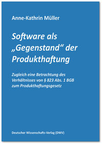 Vorderes Coverbild Software als „Gegenstand“ der Produkthaftung