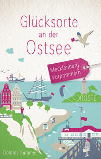 Vorderes Coverbild Glücksorte an der Ostsee. Mecklenburg-Vorpommern