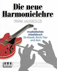 Vorderes Coverbild Die neue Harmonielehre. Ein musikalisches Arbeitsbuch für Klassik, Rock, Pop und Jazz