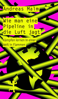 Vorderes Coverbild Wie man eine Pipeline in die Luft jagt