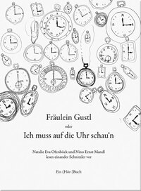 Vorderes Coverbild Fräulein Gustl oder Ich muss auf die Uhr schau'n