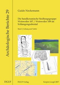 Vorderes Coverbild Die bandkeramische Siedlungsgruppe Weisweiler 107 / Weisweiler 108 im Schlangengrabental