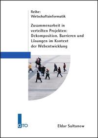 Vorderes Coverbild Zusammenarbeit in verteilten Projekten - Dekomposition, Barrieren und Lösungen im Kontext der Webentwicklung