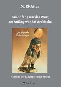Vorderes Coverbild Am Anfang war das Wort, am Anfang war das Arabische.