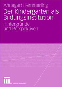 Vorderes Coverbild Der Kindergarten als Bildungsinstitution