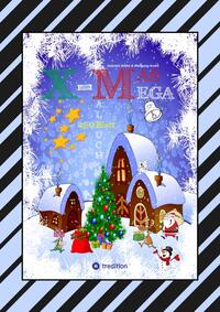 Vorderes Coverbild X-MAS MEGA MALBUCH - SPEZIAL EDITION - TOLLE UND LUSTIGE WEIHNACHTSMOTIVE ZUM AUSMALEN IN DER WEIHNACHTSZEIT