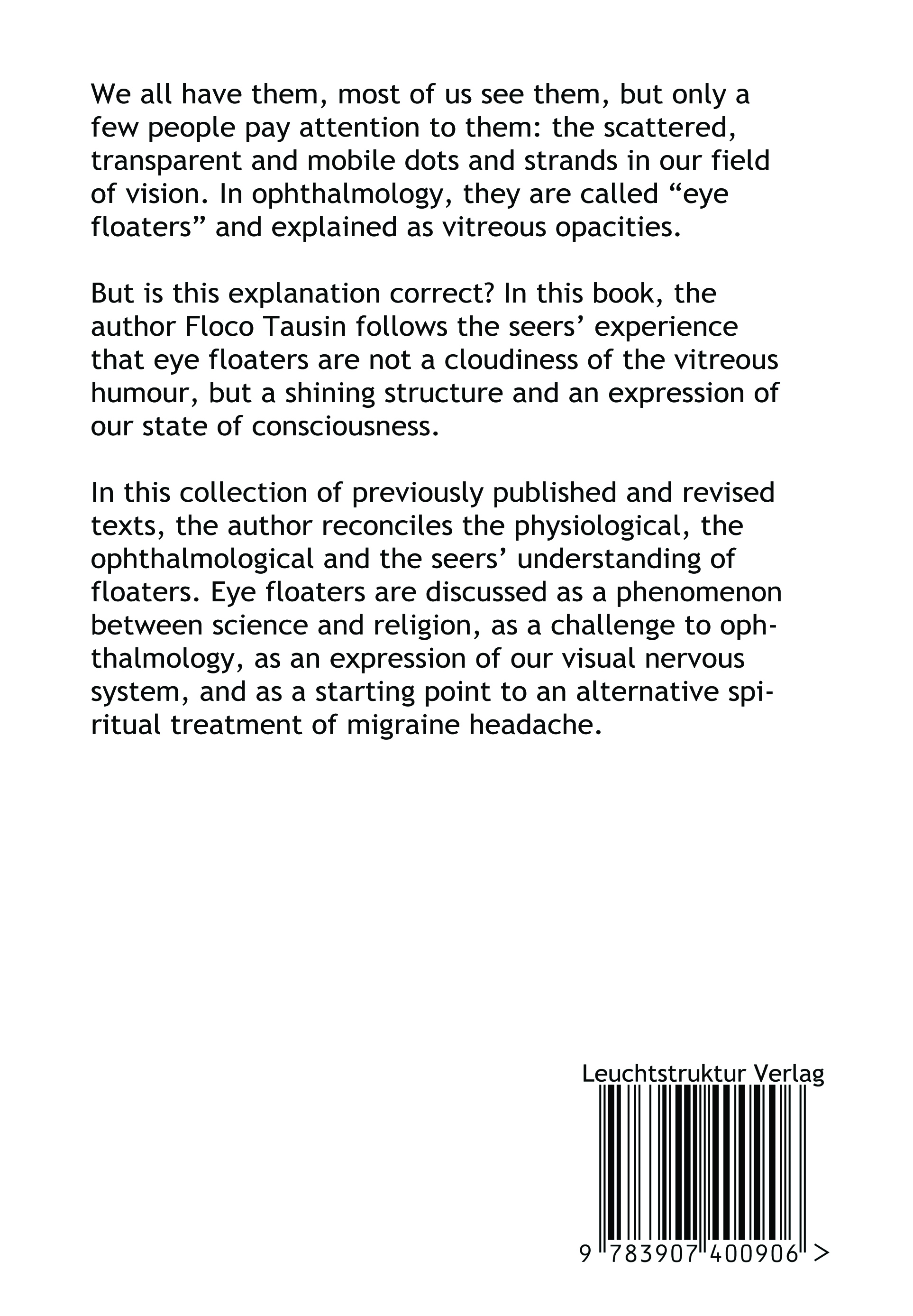 Rückseitencover Eye Floaters - Vitreous Opacity or Light of Consciousness?