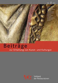 Vorderes Coverbild Beiträge zur Erhaltung von Kunst- und Kulturgut Heft 2/2016