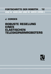 Vorderes Coverbild Robuste Regelung Eines Elastischen Teleskoparmroboters