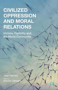 Vorderes Coverbild Civilized Oppression and Moral Relations
