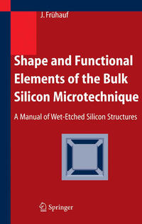 Vorderes Coverbild Shape and Functional Elements of the Bulk Silicon Microtechnique