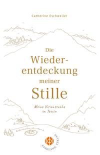 Vorderes Coverbild Die Wiederentdeckung meiner Stille