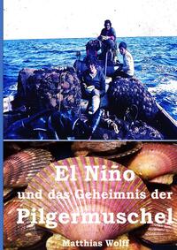 Vorderes Coverbild El Niño und das Geheimnis der Pilgermuschel