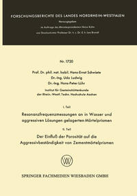 Vorderes Coverbild I. Teil Resonanzfrequenzmessungen an in Wasser und aggressiven Lösungen gelagerten Mörtelprismen. II. Teil Der Einfluß der Porosität auf die Aggressivbeständigkeit von Zementmörtelprismen