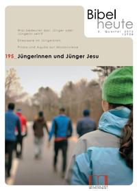 Vorderes Coverbild Bibel heute / Jüngerinnen und Jünger Jesu