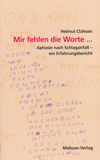 Vorderes Coverbild Mir fehlen die Worte ...