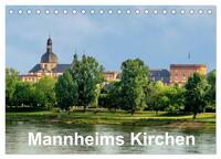 Vorderes Coverbild Mannheims Kirchen (Tischkalender 2025 DIN A5 quer), CALVENDO Monatskalender