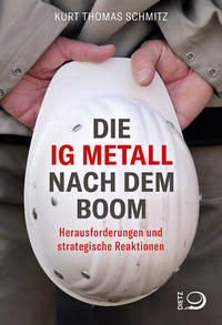 Vorderes Coverbild Die IG Metall nach dem Boom