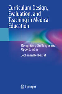 Vorderes Coverbild Curriculum Design, Evaluation, and Teaching in Medical Education