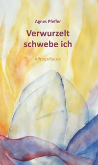 Vorderes Coverbild Verwurzelt schwebe ich