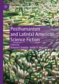 Vorderes Coverbild Posthumanism and Latin(x) American Science Fiction