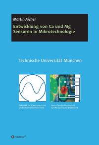 Vorderes Coverbild Entwicklung von Ca und Mg Sensoren in Mikrotechnologie
