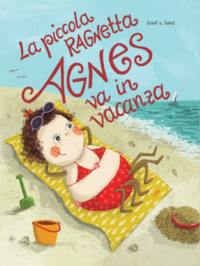 Vorderes Coverbild La piccola ragnetta Agnese va in vacanza