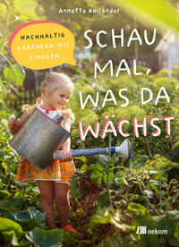 Vorderes Coverbild Schau mal, was da wächst