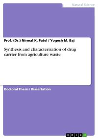 Vorderes Coverbild Synthesis and characterization of drug carrier from agriculture waste