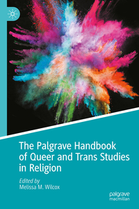 Vorderes Coverbild The Palgrave Handbook of Queer and Trans Studies in Religion