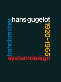 Vorderes Coverbild System-Design Bahnbrecher: Hans Gugelot 1920–65
