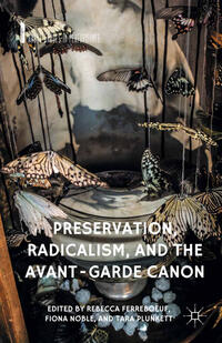 Vorderes Coverbild Preservation, Radicalism, and the Avant-Garde Canon