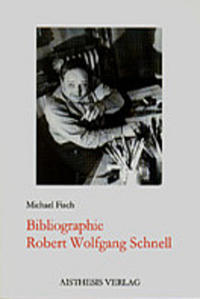 Vorderes Coverbild Bibliographie Robert Wolfgang Schnell
