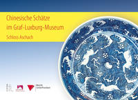 Vorderes Coverbild Chinesische Schätze im Graf-Luxburg-Museum
