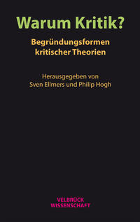 Vorderes Coverbild Warum Kritik? Begründungsformen kritischer Theorien