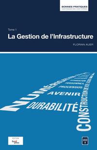 Vorderes Coverbild Bonnes pratiques de la maintenance des voies ferrées Tome 1: La Gestion de l’Infrastructure